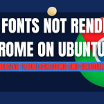 Urdu Fonts Not Rendering in Chrome on Ubuntu: Comprehensive Troubleshooting and Solutions