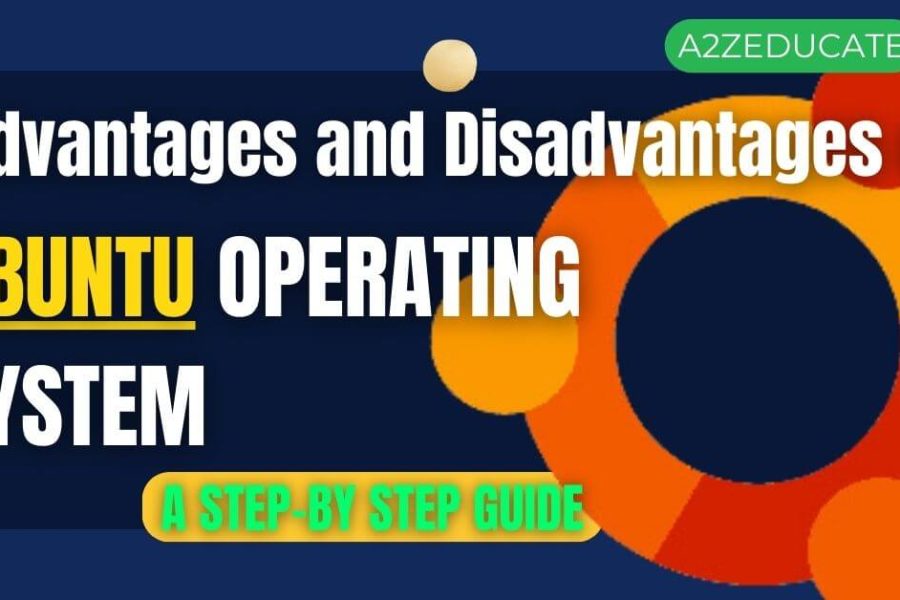 Advantages and Disadvantages of Ubuntu Operating System