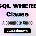 SQL WHERE Clause: A Comprehensive Guide