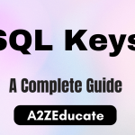 Understanding SQL Keys: A Comprehensive Guide